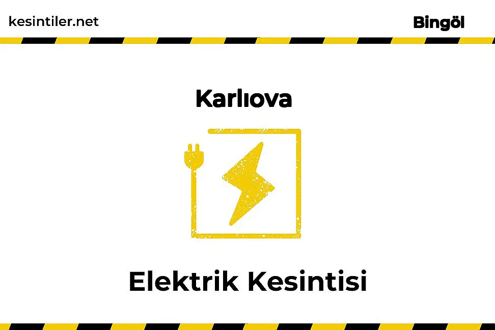 2025-11-19 09 Saat : Karlıova, Bingöl Yaşanan Elektrik Kesintisi Hakkında Detaylar kesintiler