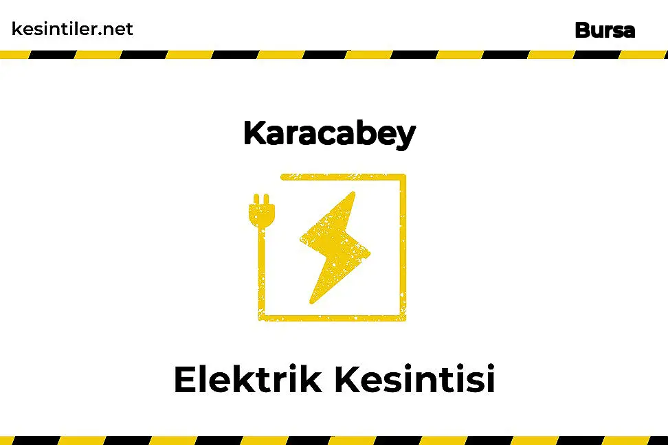23 Ekim 2023 Karacabey / Bursa Elektrik Kesinti Detayı