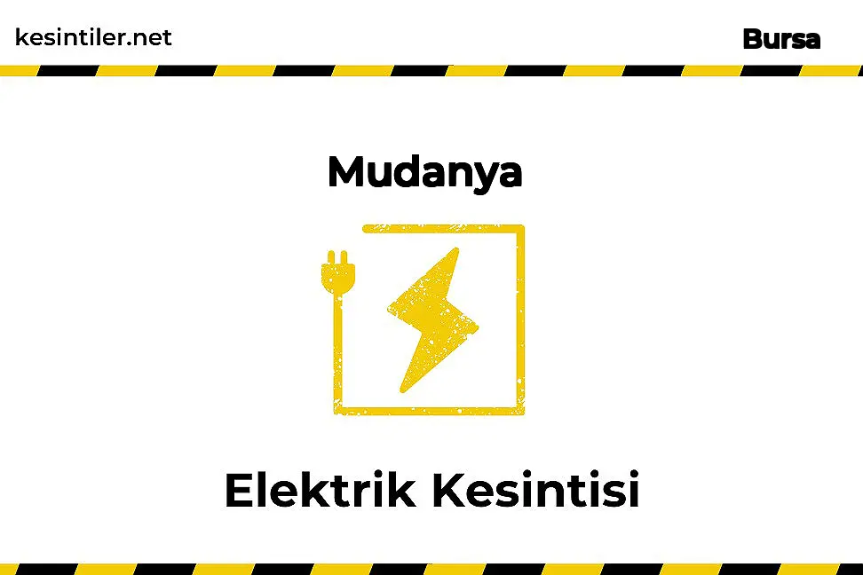 22 Ekim 2023 Mudanya / Bursa Elektrik Kesinti Var
