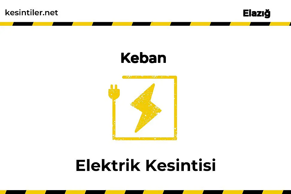 21 Kasım 2025 Keban / Elazığ Elektrik Kesinti Bilgisi