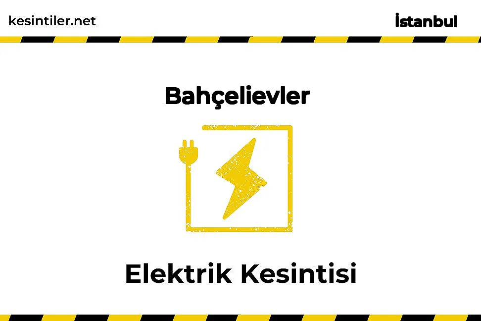 05 Şubat 2026 Bahçelievler / İstanbul Elektrik Arızası