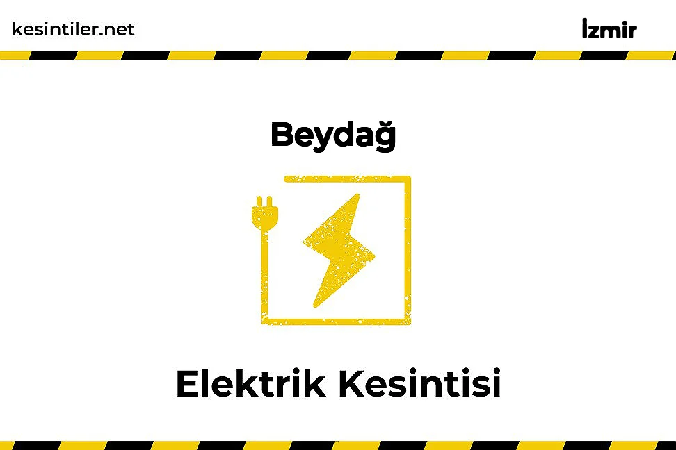 02 Aralık 2025 Beydağ / İzmir Elektrik Kesintisi Planlanmaktadır