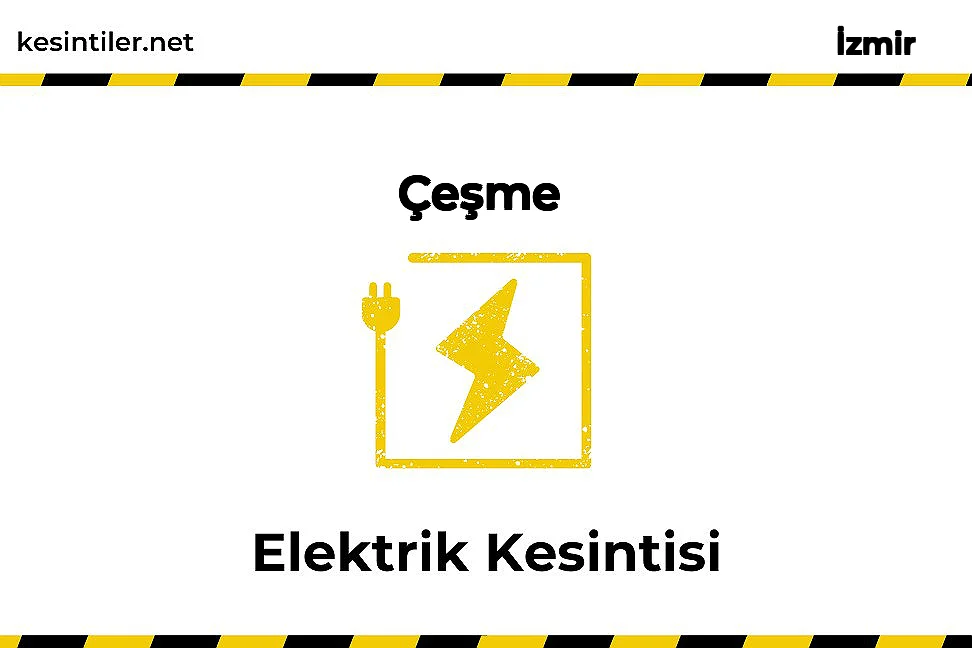 13 Şubat 2026 Çeşme / İzmir Elektrik Arıza Bilgisi