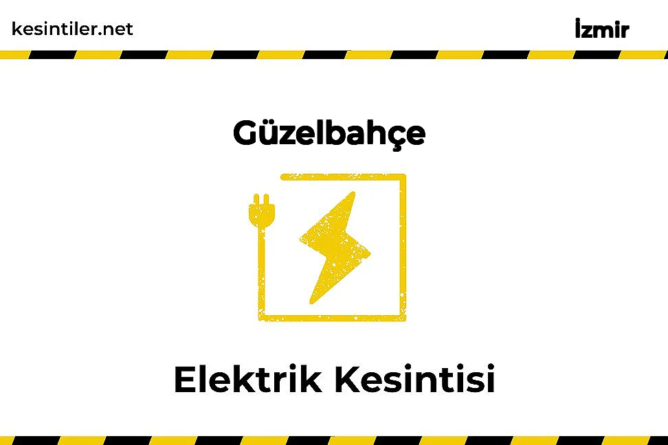 13 Şubat 2026 Güzelbahçe / İzmir Elektrik Kesinti Bilgisi