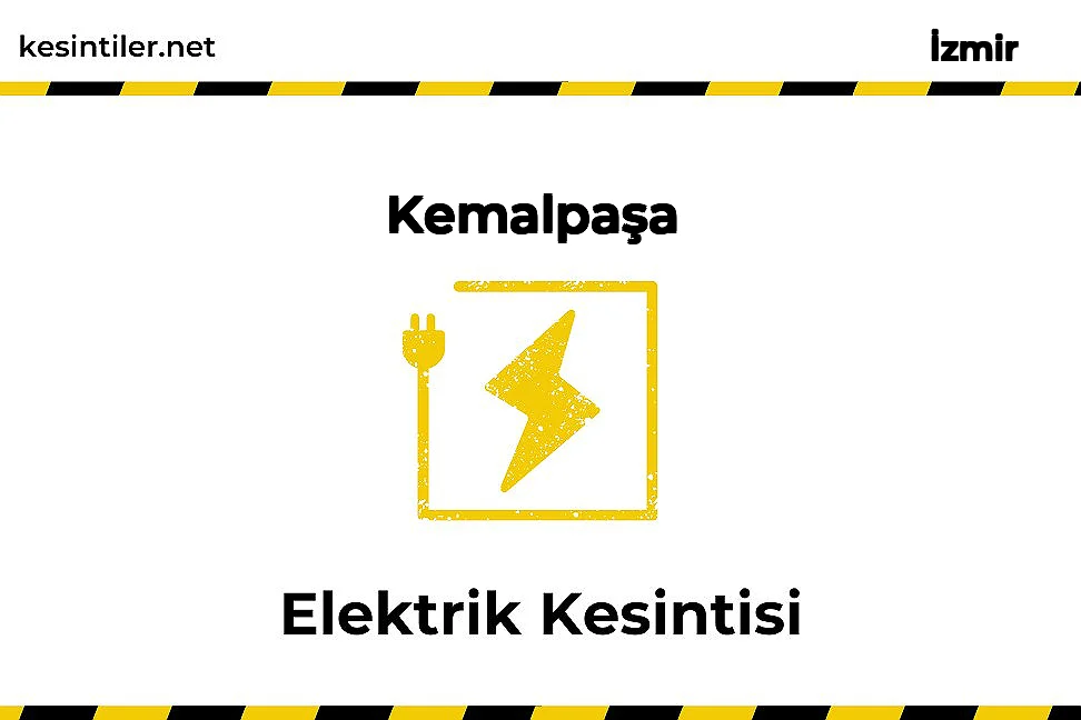 Kemalpaşa / İzmir 03 Eylül 2022 Tarihinde 4 saat Elektrik Kesintisi