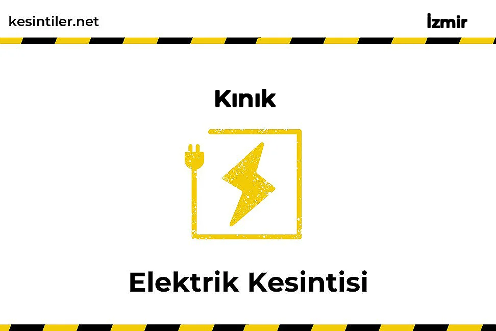 13 Ekim 2025 Kınık / İzmir Elektrik Kesinti Haberi
