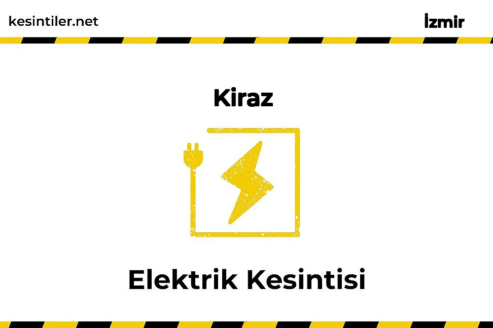 12 Şubat 2026 Kiraz / İzmir Elektrik Kesinti Bilgisi