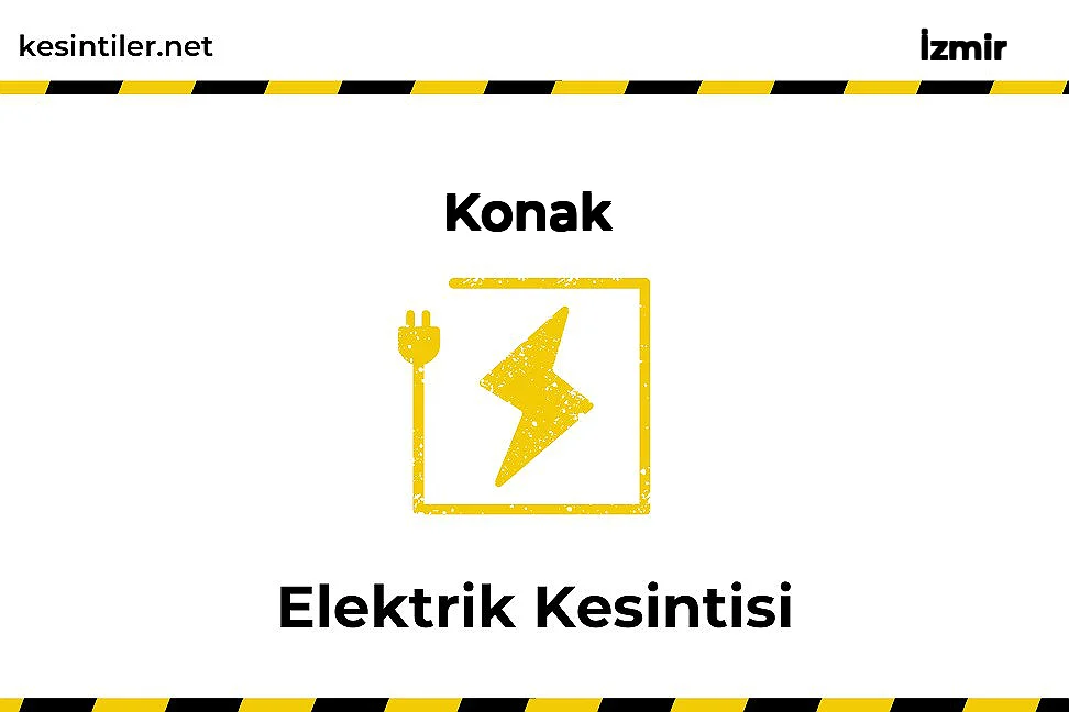 03 Eylül 2022 Konak / İzmir Elektrik Arıza Bilgisi