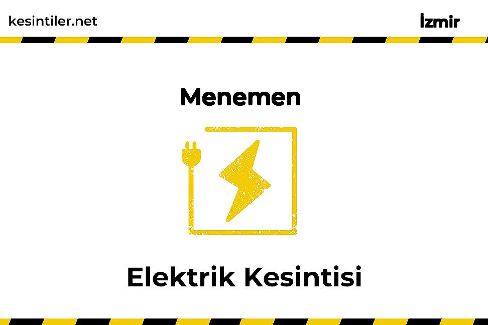 12 Şubat 2026 Menemen / İzmir Elektrik Kesintisi Yaşanacaktır