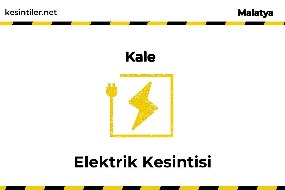 21 Kasım 2025 Kale / Malatya Elektrik Verilmeyecektir