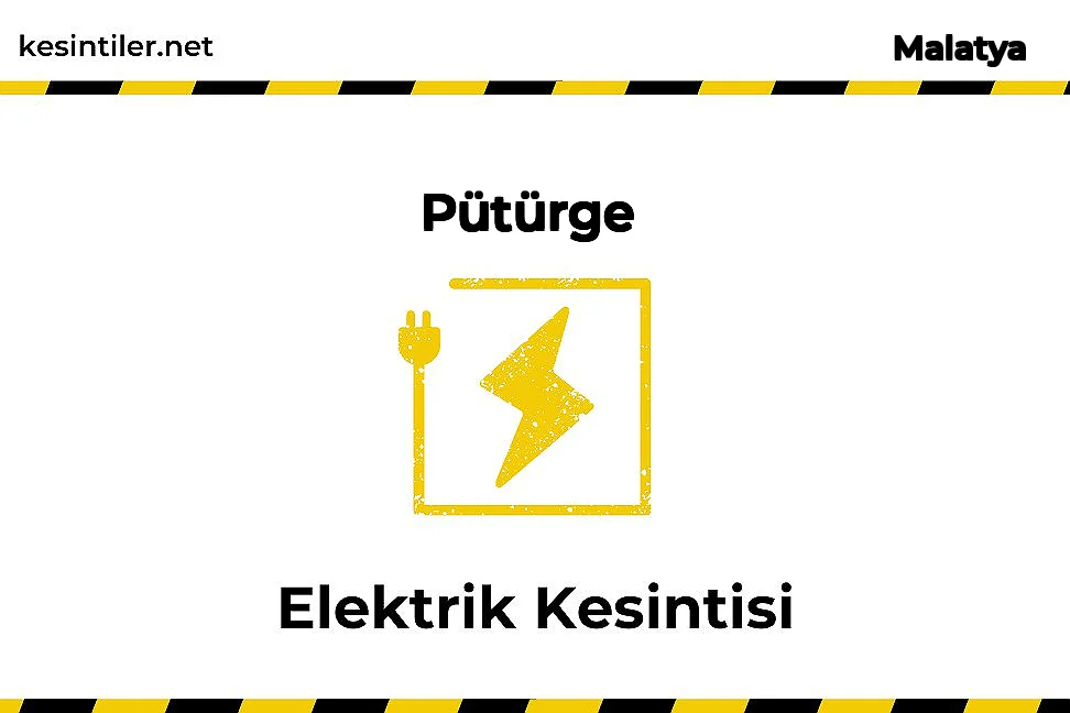 Pütürge, Malatya 2025-11-21 9 Saat  Süreli Elektrik Kesintisi Hakkında Güncellemeler