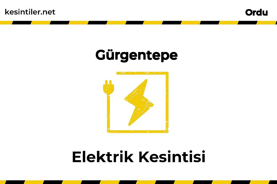 13 Şubat 2026 Gürgentepe / Ordu Elektrik Kesintisi Yaşanacaktır