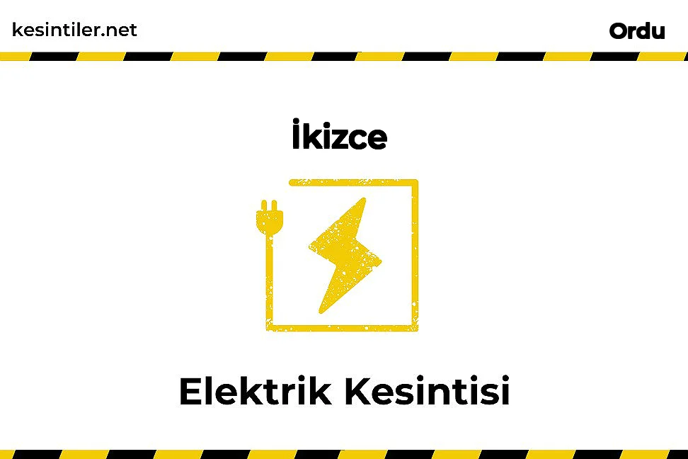 08 Ocak 2026 İkizce / Ordu Elektrik Arıza Bilgisi
