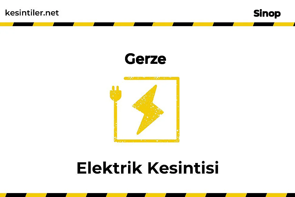 13 Şubat 2026 Gerze / Sinop Elektrik Kesinti Var