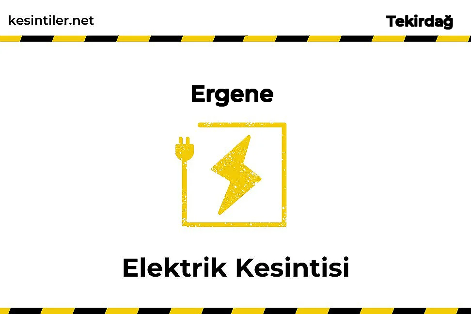 10 Mayıs 2025 Ergene / Tekirdağ Elektrik Kesinti Var
