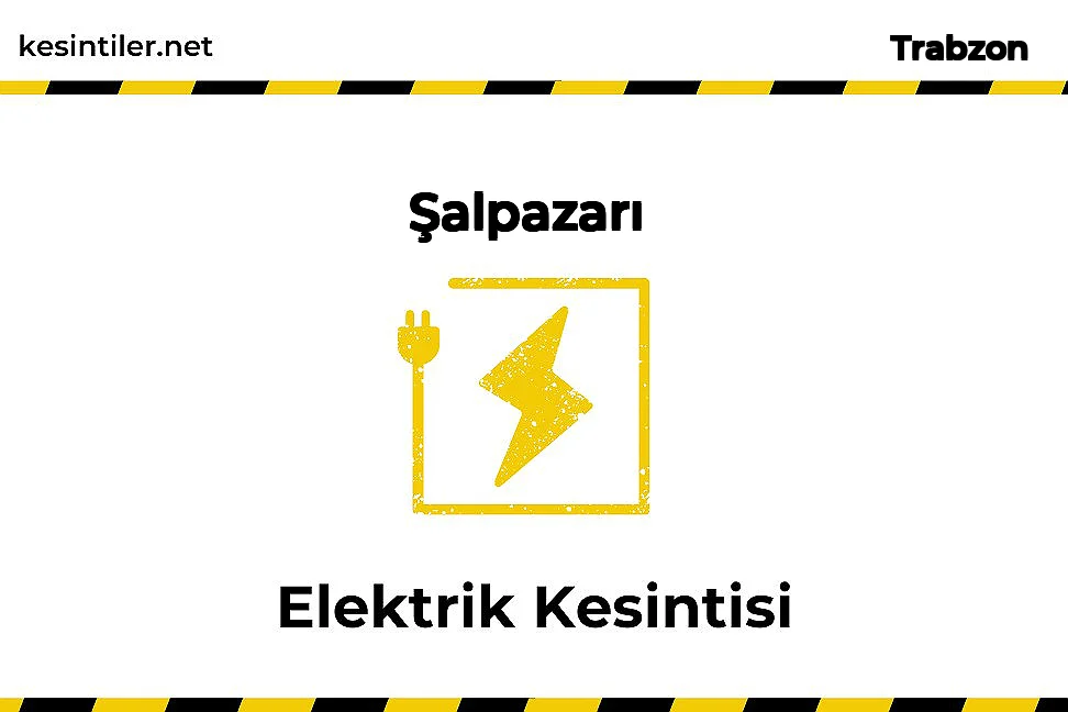 2025-10-30 : Şalpazarı, Trabzon Yaşanan Elektrik Kesintisi Hakkında Detaylar