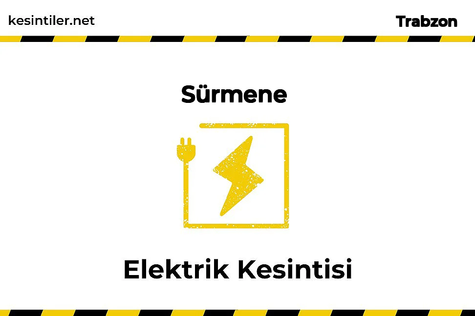 11 Eylül 2022 Sürmene / Trabzon Elektrik Kesinti Var