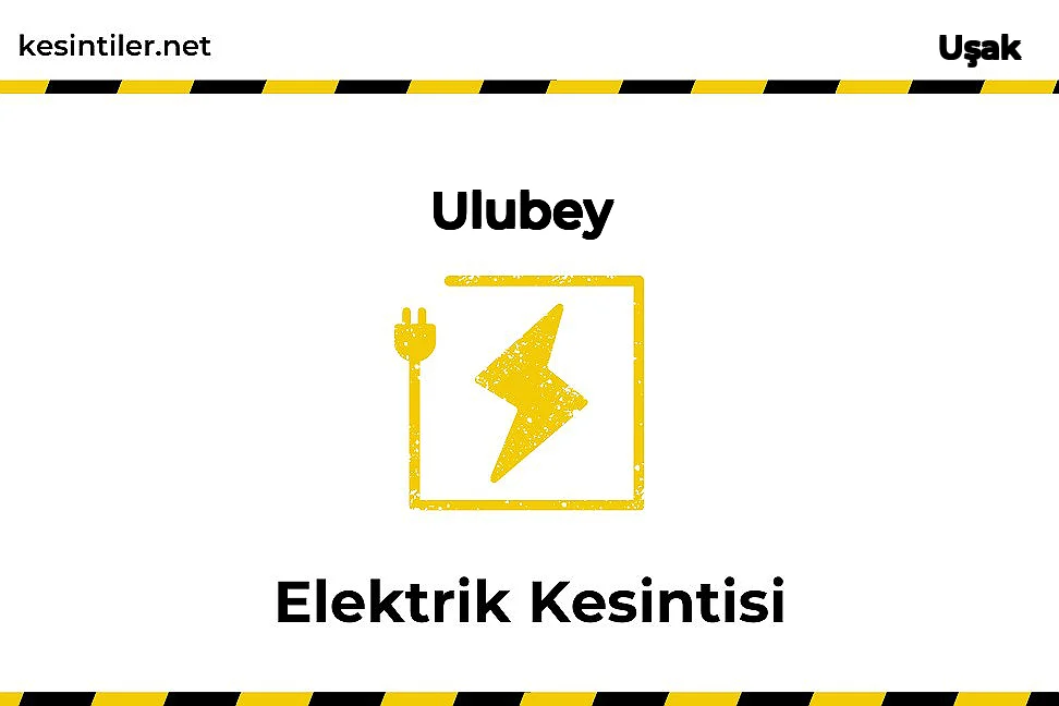 30 Ocak 2026 Ulubey / Uşak Elektrik Verilmeyecektir