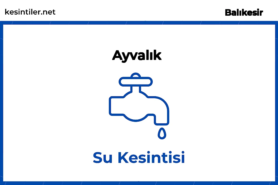 15 Eylül 2025 Ayvalık / Balıkesir Su Arızası