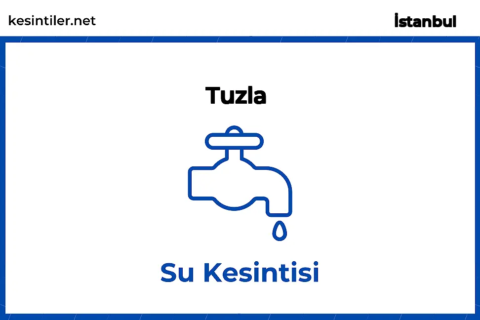 05 Ocak 2026 Tuzla / İstanbul Su Kesinti Var